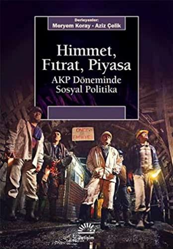 Himmet, Fıtrat, Piyasa; AKP Döneminde Sosyal Politika