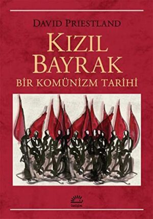 Kızıl Bayrak; Bir Komünizm Tarihi