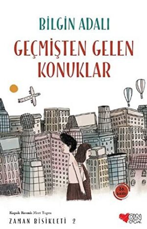 Geçmişten Gelen Konuklar; Zaman Bisikleti 2
