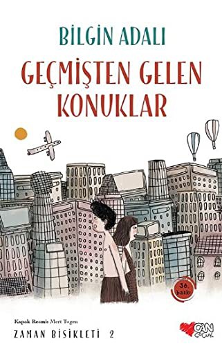 Geçmişten Gelen Konuklar; Zaman Bisikleti 2