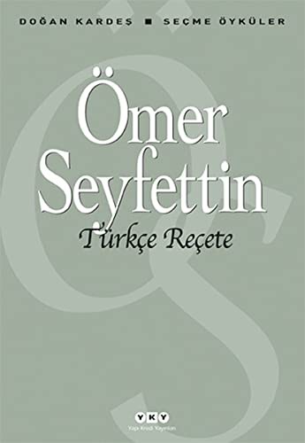 Türkçe Reçete; Seçme Öyküler