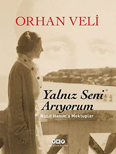 Yalnız Seni Arıyorum; Nahit Hanıma Mektuplar