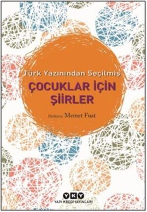Türk Yazınından Seçilmiş Çocuklar için Şiirler