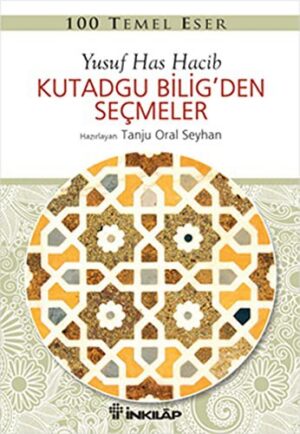 Kutadgu Bilig'den Seçmeler; 100 Temel Eser