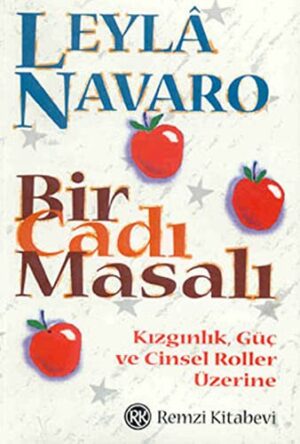 Bir Cadı Masalı; Kızgınlık, Güç ve Cinsel Roller Üzerine