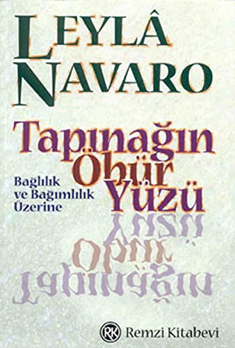 Tapınağın Öbür Yüzü; Bağlılık ve Bağımlılık Üzerine