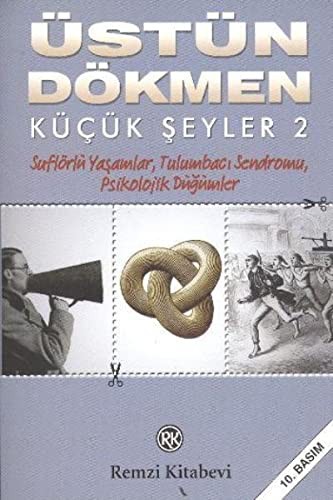 Küçük Şeyler 2; Suflörlü Yaşamlar, Tulumbacı Sendromu, Psikolojik Düğümler