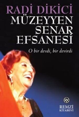 Müzeyyen Senar Efsanesi; O Bir Devdi, Bir Devirdi
