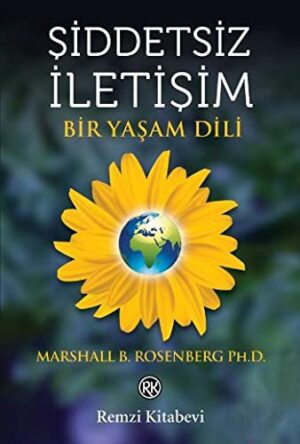 Şiddetsiz İletişim;Bir Yaşam Dili