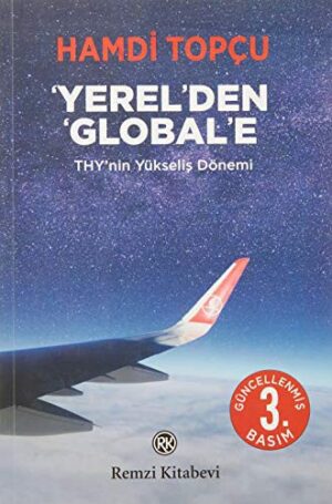 Yerel'den Global'e - THY'nin Yükseliş Dönemi