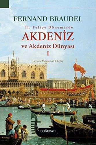2.Felipe Döneminde Akdeniz ve Akdeniz Dünyası 1