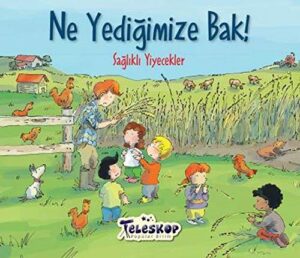 Ne Yediğimize Bak!; Sağlıklı Yiyecekler