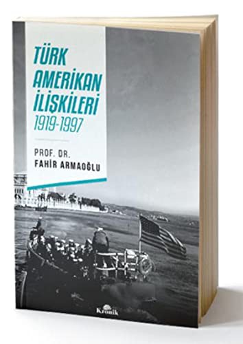 Türk-Amerikan İlişkileri 1919-1997; 1919-1997