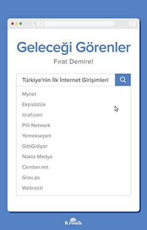 Geleceği Görenler; Türkiye'nin İlk İnternet Girişimleri