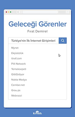 Geleceği Görenler; Türkiye'nin İlk İnternet Girişimleri