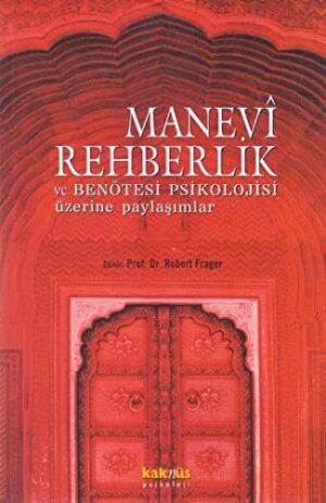 Manevi Rehberlik; ve Ben Ötesi Psikolojisi Üzerine Paylaşımlar