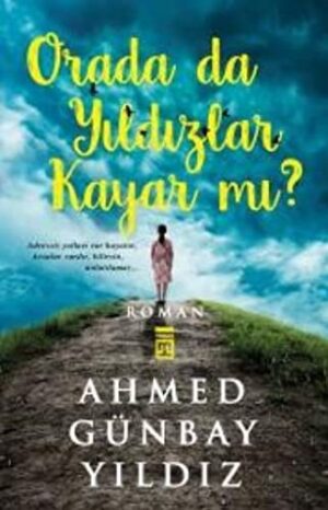 Orada da Yıldızlar Kayar mı?
