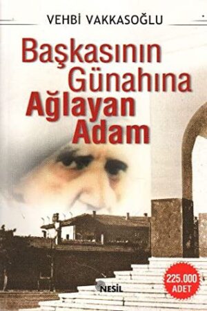 Başkasının Günahına Ağlayan Adam
