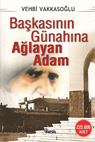 Başkasının Günahına Ağlayan Adam