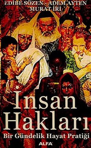 İnsan Hakları; Bir Gündelik Hayat Pratiği
