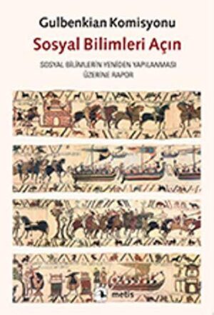Sosyal Bilimleri Açın; Sosyal Bilimlerin Yeniden Yapılanması Üzerine Rapor