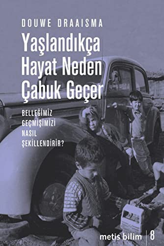 12278685-L.jpg Yaşlandıkça Hayat Neden Çabuk Geçer; Belleğimiz Geçmişimizi Nasıl Şekillendirir?