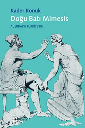 Doğu Batı Mimesis; Auerbach Türkiye'de