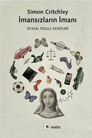 İmansızların İmanı; Siyasal Teoloji Deneyleri
