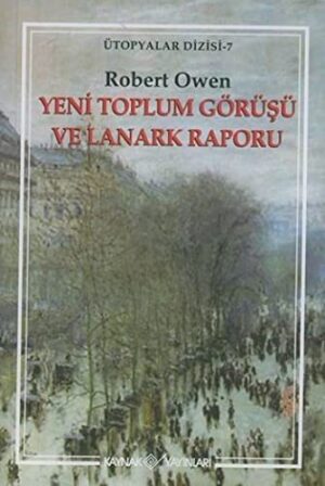 Yeni Toplum Görüşü ve Lanark Raporu; Ütopyalar Dizisi 7