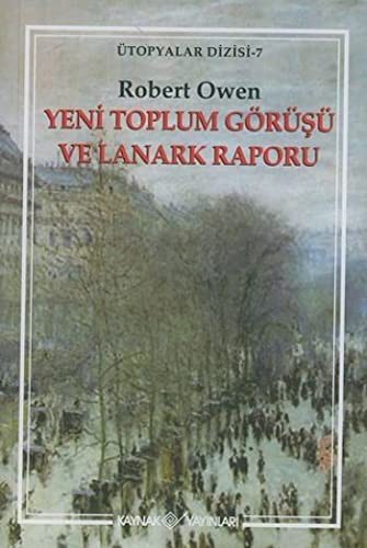 Yeni Toplum Görüşü ve Lanark Raporu; Ütopyalar Dizisi 7