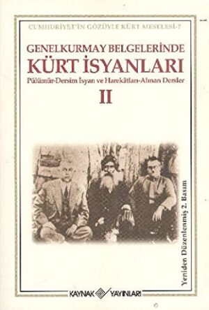 Genelkurmay Belgelerinde Kürt İsyanları 2; Cumhuriyet'in Gözüyle Kürt Meselesi - 7