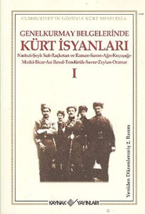 Genelkurmay Belgelerinde Kürt İsyanları 1; Cumhuriyet'in Gözüyle Kürt Meselesi - 6