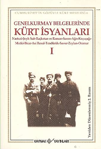 Genelkurmay Belgelerinde Kürt İsyanları 1; Cumhuriyet'in Gözüyle Kürt Meselesi - 6