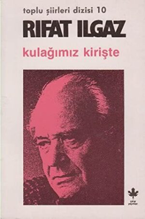 Kulağımız Kirişte