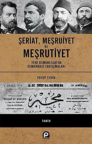 12279146-L.jpg Şeriat, Meşruiyet ve Meşrutiyet; Yeni Osmanlılar'da Demokrasi Tartışmaları