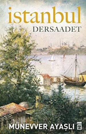 İstanbul / Dersaadet