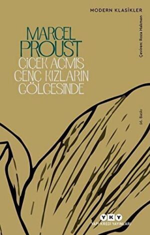 Çiçek Açmış Genç Kızların Gölgesinde; Kayıp Zamanın İzinde