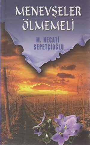 Menevşeler Ölmemeli