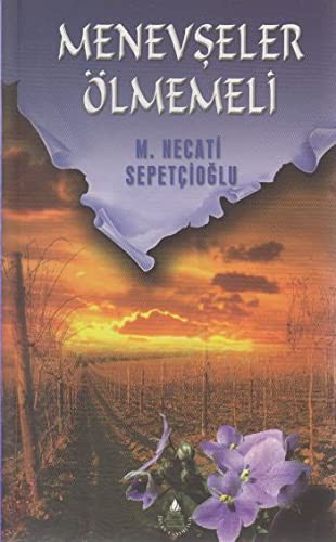 Menevşeler Ölmemeli
