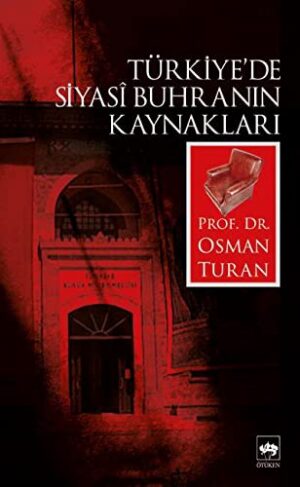 Türkiye'de Siyasî Buhranın Kaynakları