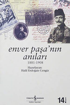 Enver Paşa'nın Anıları (1881-1908)