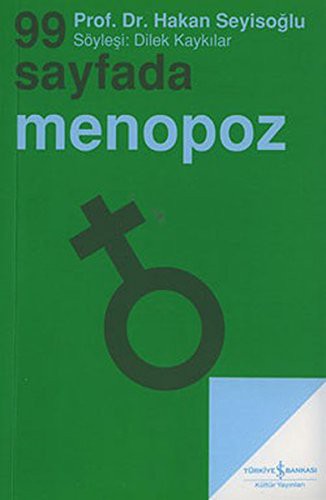99 Sayfada Menopoz; Söyleşi: Dilek Kaykılar