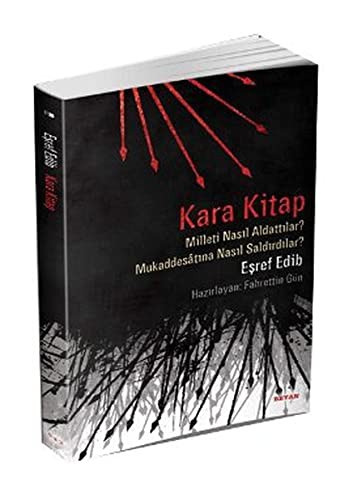 Kara Kitap; Milleti Nasıl Aldattılar? - Mukaddesatına Nasıl Saldırdılar?