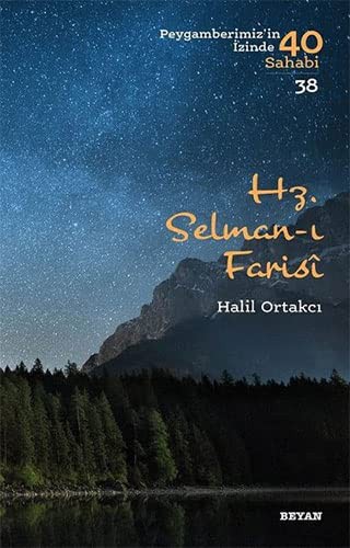 Hz. Selman-ı Farisi; Peygamberimiz'in İzinde 40 Sahabi/38