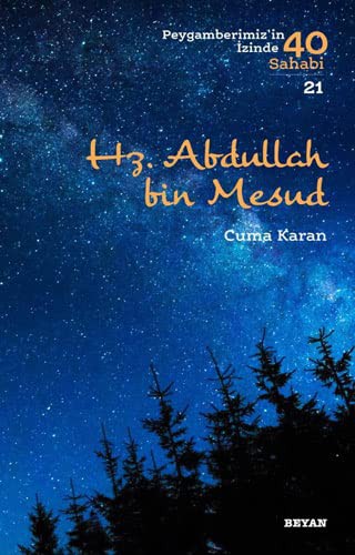 Hz. Abdullah bin Mesud; Peygamberimiz'in İzinde 40 Sahabi/21