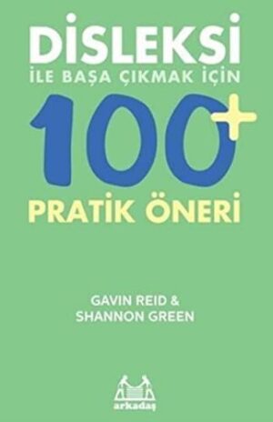 Disleksi ile Başa Çıkmak İçin 100+ Pratik Öneri