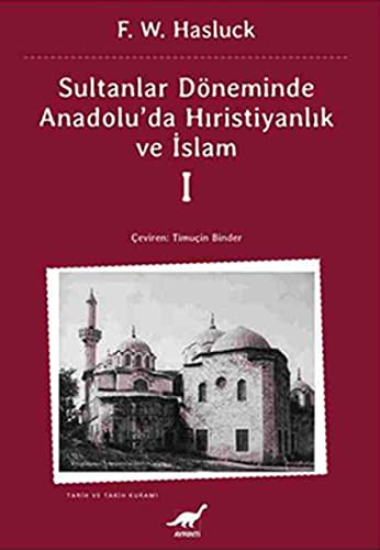 Sultanlar Döneminde Anadolu'da Hristiyanlık Ve İslam-1
