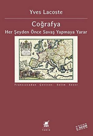 Coğrafya; Her Şeyden Önce Savaş Yapmaya Yarar