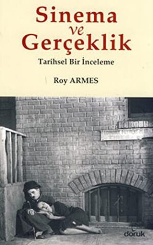 Sinema ve Gerçeklik; Tarihsel Bir İnceleme