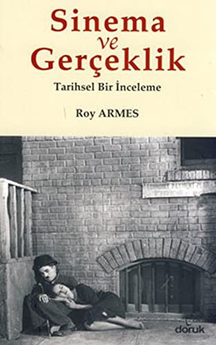 Sinema ve Gerçeklik; Tarihsel Bir İnceleme